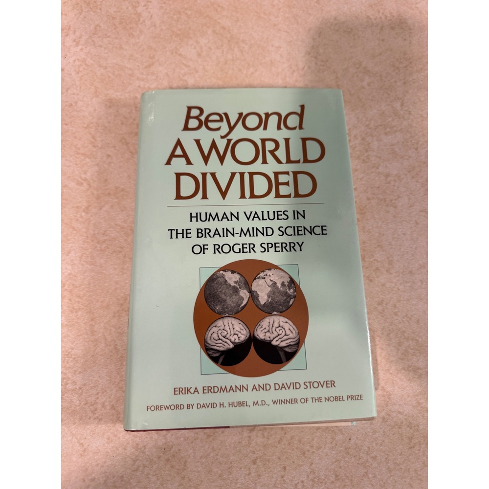 Beyond A World Divided Roger Sperry Brain-Mind Science 1st Ed Hardcover 1991